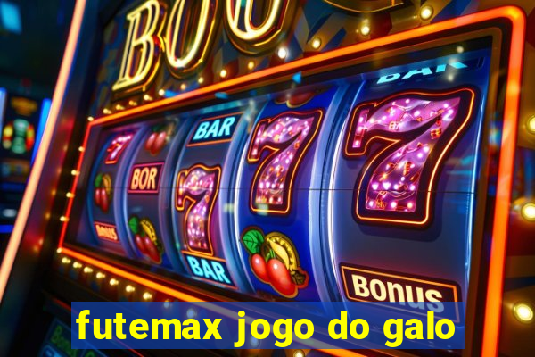 futemax jogo do galo